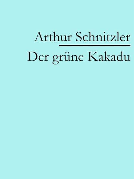 Der grüne Kakadu (eBook, ePUB) Der grüne Kakadu (eBook, ePUB)