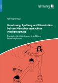 Verwirrung, Spaltung und Dissoziation bei von Menschen gemachten Psychotraumata (eBook, PDF)