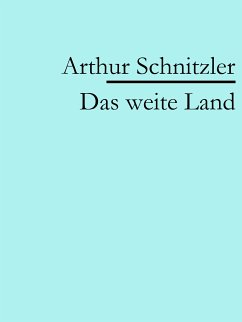 Das weite Land (eBook, ePUB) - Schnitzler, Arthur