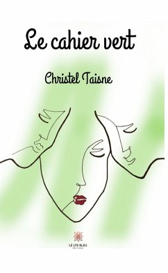 Le cahier vert (eBook, ePUB) - Taisne, Christel