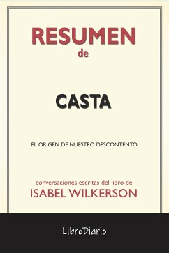 Casta: El Origen De Nuestro Descontento de Isabel Wilkerson: Conversaciones Escritas (eBook, ePUB) - LibroDiario