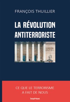 La révolution antiterroriste (eBook, ePUB) - Thuillier, François