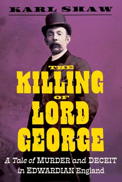 The Killing of Lord George (eBook, ePUB) - Shaw, Karl