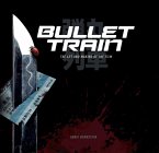 Bullet Train: The Art and Making of the Film (eBook, ePUB)