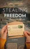 Stealing Freedom (eBook, ePUB)