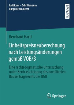 Einheitspreisneuberechnung nach Leistungsänderungen gemäß VOB/B (eBook, PDF) - Hartl, Bernhard