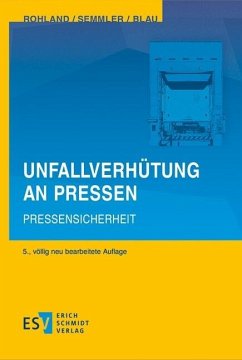 Unfallverhütung an Pressen (eBook, PDF) - Blau, Peter; Rohland, Jörg; Semmler, Frank