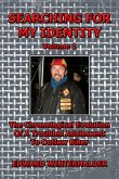 Searching For My Identity (Volume 1) (eBook, ePUB) Searching For My Identity (Volume 1) (eBook, ePUB)