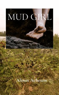 Mud Girl (eBook, ePUB) - Acheson, Alison