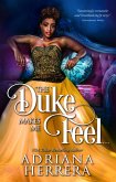 The Duke Makes Me Feel... (eBook, ePUB) The Duke Makes Me Feel... (eBook, ePUB)