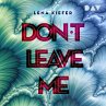 Don't leave me / Don't Love Me Bd.3... - Bild 1