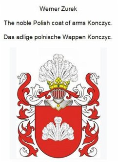 Cover The noble Polish coat of arms Konczyc. Das adlige polnische Wappen Konczyc. (eBook, ePUB)