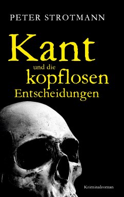 Kant und die kopflosen Entscheidungen (eBook, ePUB)