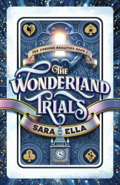 The Wonderland Trials (The Curious Realities, #1) (eBook, ePUB) - Ella, Sara