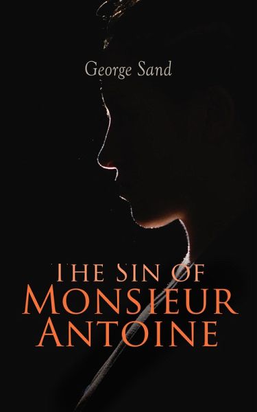 The Sin of Monsieur Antoine (eBook, ePUB) The Sin of Monsieur Antoine (eBook, ePUB)