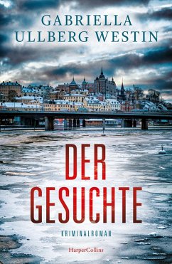 Der Gesuchte / Kommissar Johan Rokka Bd.5 (eBook, ePUB) - Ullberg Westin, Gabriella
