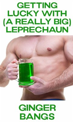 Getting Lucky With (A Really Big) Leprechaun (eBook, ePUB) - Bangs, Ginger