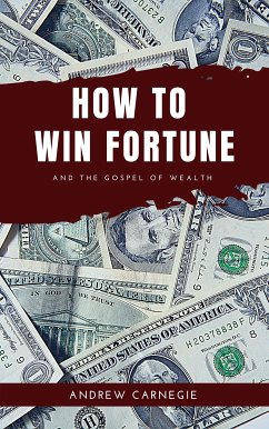 How to win Fortune (eBook, ePUB) - Carnegie, Andrew