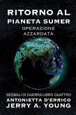 Ritorno al pianeta Sumer: Operazione Azzardata (Segnali di Guerra Nello Spazio, #4) (eBook, ePUB)