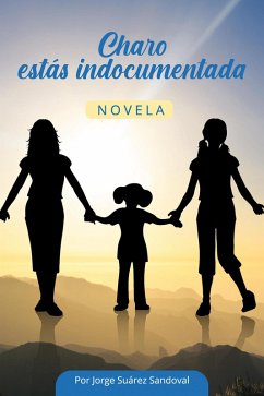 Charo estás indocumentada (eBook, ePUB) - Sandoval, Jorge Suárez