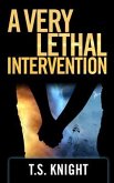 A VERY LETHAL INTERVENTION (eBook, ePUB)