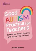 Good Autism Practice for Teachers (eBook, ePUB)