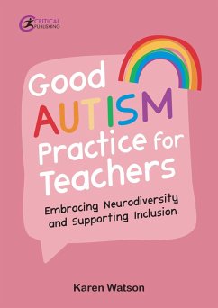 Good Autism Practice for Teachers (eBook, ePUB) - Watson, Karen