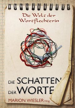 Die Schatten der Worte (eBook, ePUB) - Wiesler, Marion; Akademischen Gymnasiums Graz, Schüler*innen des