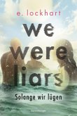 We Were Liars. Solange wir lügen / Lügner-Reihe Bd.1 (eBook, ePUB)