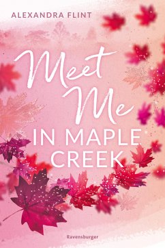 Meet Me in Maple Creek / Maple Creek Bd.1 (eBook, ePUB) - Flint, Alexandra