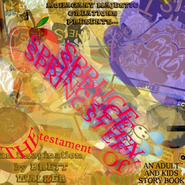 The Testament Of Spruce Springsteen (eBook, ePUB) The Testament Of Spruce Springsteen (eBook, ePUB)