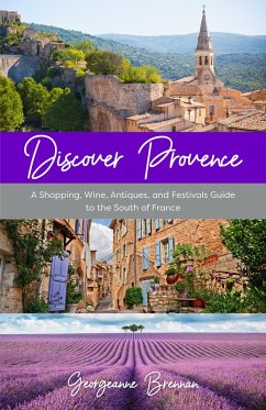 Discover Provence (eBook, ePUB) - Brennan, Georgeanne