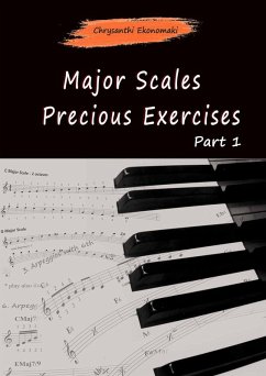 Major Scales - Precious Exercises Part 1 (eBook, ePUB) - Ekonomaki, Chrysanthi