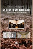 As Águas Turvas da Educação (eBook, ePUB) As Águas Turvas da Educação (eBook, ePUB)