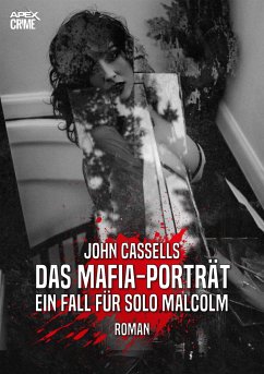 DAS MAFIA-PORTRÄT - EIN FALL FÜR SOLO MALCOLM (eBook, ePUB) - Cassells, John