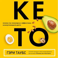 THE CASE FOR KETO: Rethinking Weight Control and the Science and Practice of Low-Carb (MP3-Download) - Taubes, Gary