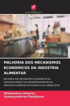 MELHORIA DOS MECANISMOS ECONÓMICOS DA INDÚSTRIA ALIMENTAR - Umarov, Ilkhomzhon;Poziljanov, Xumoyunmirzo