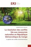 La résolution des conflits liés aux ressources naturelles en République Démocratique du Congo