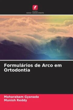 Formulários de Arco em Ortodontia - Gyanada, Maharabam;Reddy, Munish