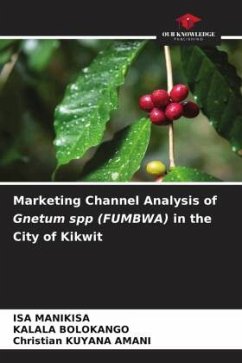 Marketing Channel Analysis of Gnetum spp (FUMBWA) in the City of Kikwit - MANIKISA, ISA;BOLOKANGO, KALALA;KUYANA AMANI, Christian