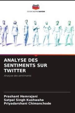 ANALYSE DES SENTIMENTS SUR TWITTER - Hemrajani, Prashant;Kushwaha, Satpal Singh;Chimanchode, Priyadarshani