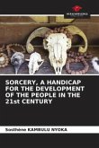 SORCERY, A HANDICAP FOR THE DEVELOPMENT OF THE PEOPLE IN THE 21st CENTURY