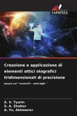 Creazione e applicazione di elementi ottici olografici tridimensionali di precisione