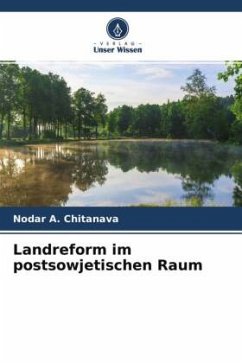 Landreform im postsowjetischen Raum - Chitanava, Nodar A.