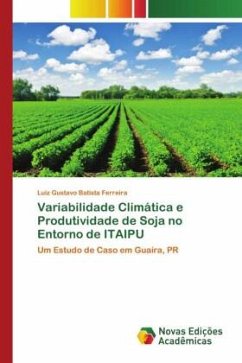 Variabilidade Climática e Produtividade de Soja no Entorno de ITAIPU - Batista Ferreira, Luiz Gustavo