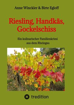 Riesling, Handkäs, Gockelschiss - Winckler, Anne;Egloff, Birte