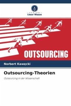 Outsourcing-Theorien - Kawecki, Norbert