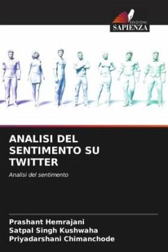 ANALISI DEL SENTIMENTO SU TWITTER - Hemrajani, Prashant;Kushwaha, Satpal Singh;Chimanchode, Priyadarshani