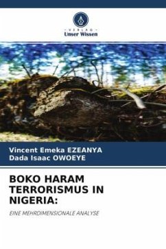 BOKO HARAM TERRORISMUS IN NIGERIA: - EZEANYA, Vincent Emeka;OWOEYE, Dada Isaac