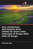 Una valutazione dell'impatto delle ondate di calore nella metropoli di Enugu dello stato di Enugu